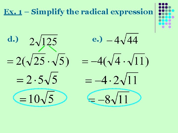 Ex. 1 – Simplify the radical expression d. ) e. ) 