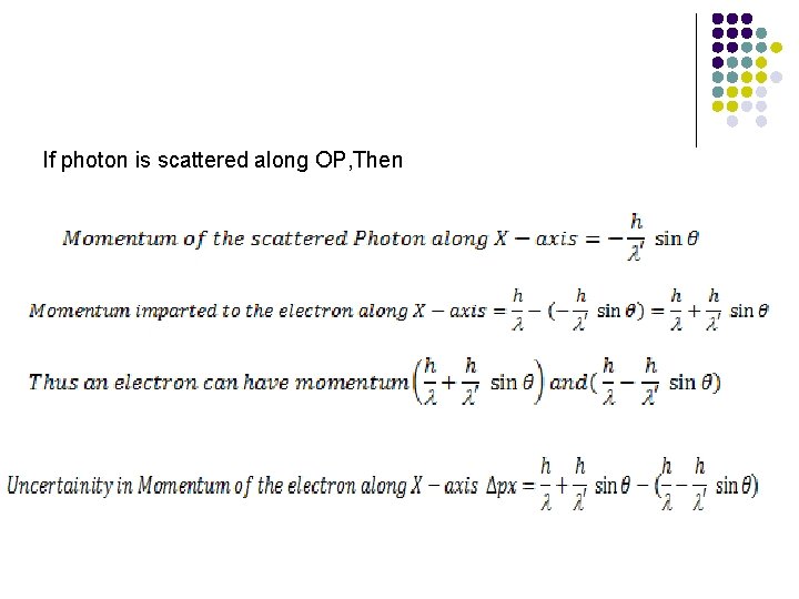 If photon is scattered along OP, Then 