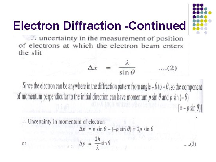 Electron Diffraction -Continued 