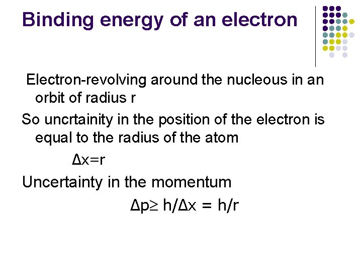Binding energy of an electron Electron-revolving around the nucleous in an orbit of radius