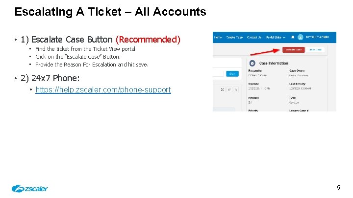 Escalating A Ticket – All Accounts • 1) Escalate Case Button (Recommended) • Find