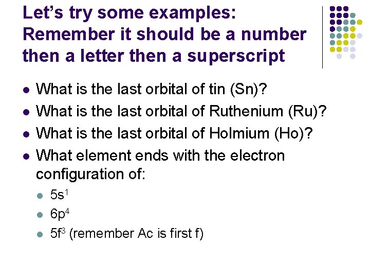 Let’s try some examples: Remember it should be a number then a letter then