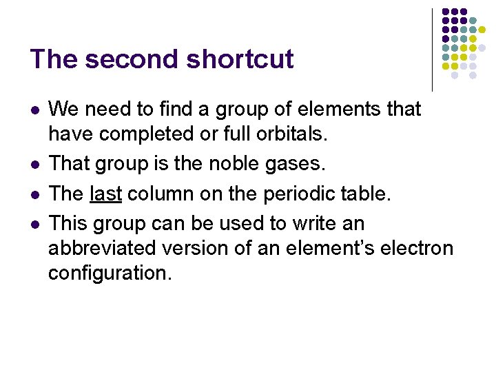 The second shortcut l l We need to find a group of elements that
