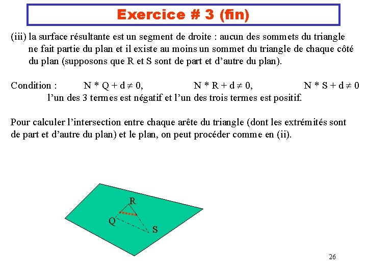 Exercice # 3 (fin) (iii) la surface résultante est un segment de droite :