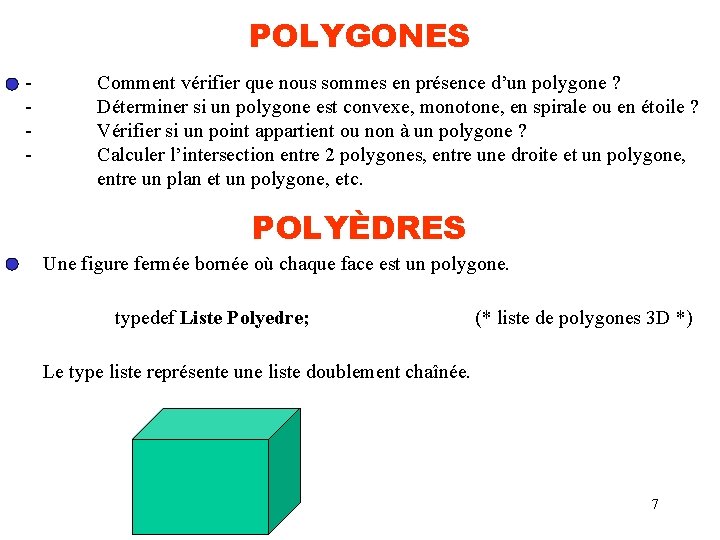 POLYGONES - Comment vérifier que nous sommes en présence d’un polygone ? Déterminer si