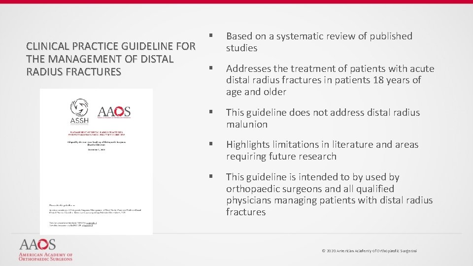 CLINICAL PRACTICE GUIDELINE FOR THE MANAGEMENT OF DISTAL RADIUS FRACTURES § Based on a