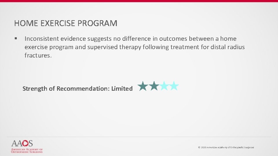 HOME EXERCISE PROGRAM § Inconsistent evidence suggests no difference in outcomes between a home