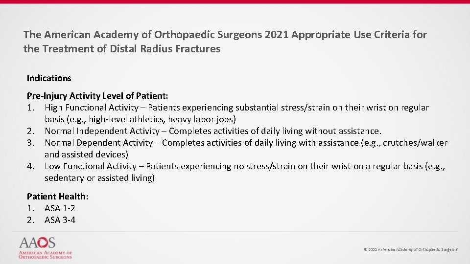 The American Academy of Orthopaedic Surgeons 2021 Appropriate Use Criteria for the Treatment of