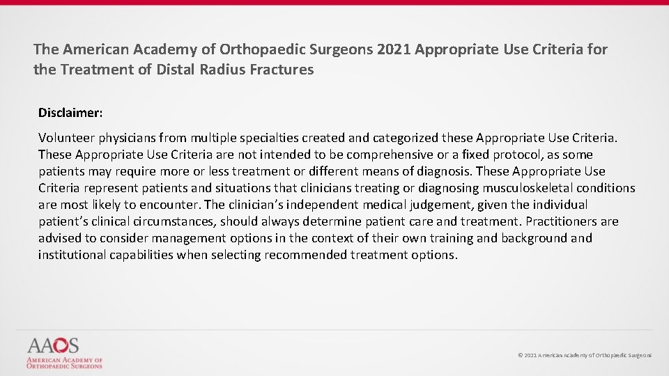 The American Academy of Orthopaedic Surgeons 2021 Appropriate Use Criteria for the Treatment of