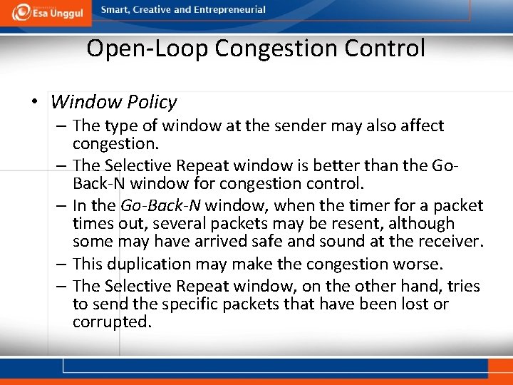 Open-Loop Congestion Control • Window Policy – The type of window at the sender