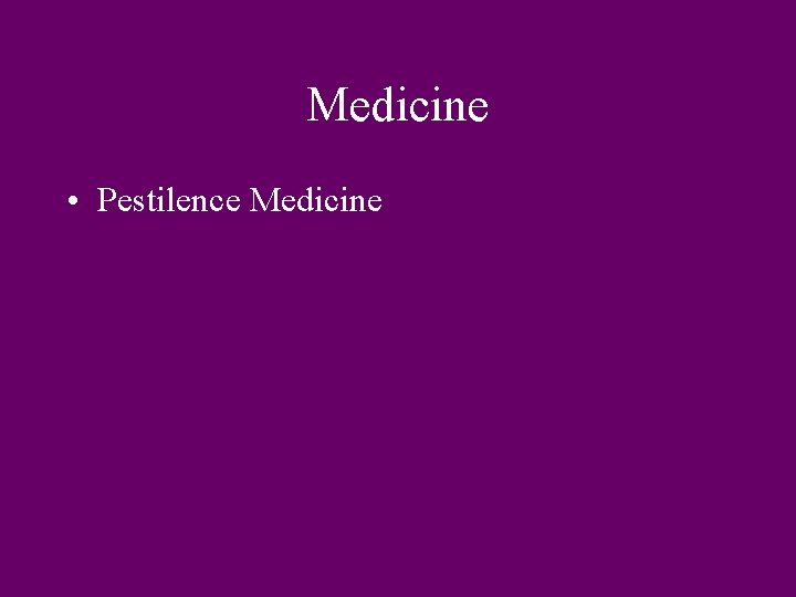 Medicine • Pestilence Medicine 