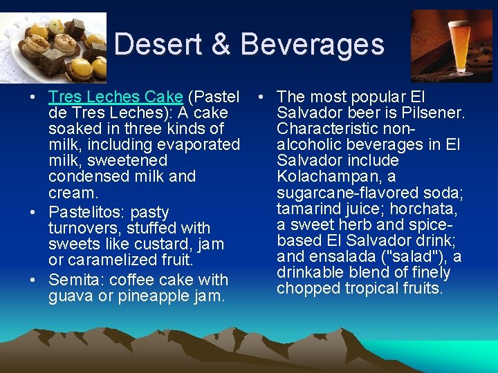 Desert & Beverages • Tres Leches Cake (Pastel de Tres Leches): A cake soaked