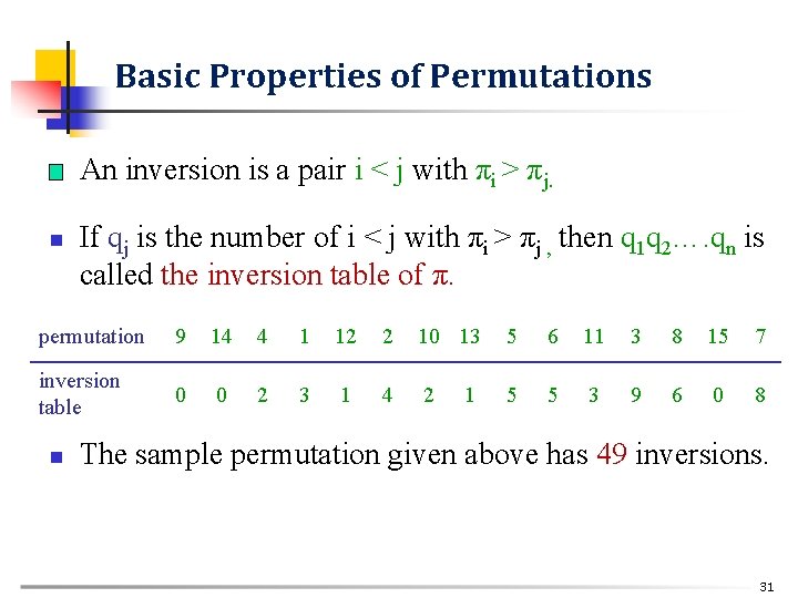 Basic Properties of Permutations n n An inversion is a pair i < j