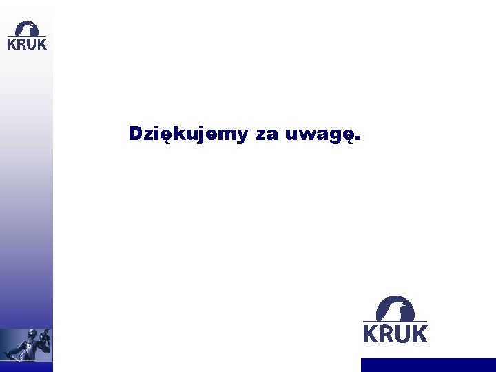 Dziękujemy za uwagę. 