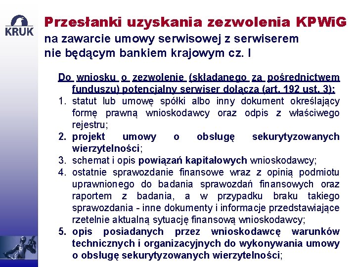 Przesłanki uzyskania zezwolenia KPWi. G na zawarcie umowy serwisowej z serwiserem nie będącym bankiem