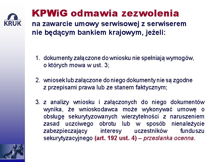 KPWi. G odmawia zezwolenia na zawarcie umowy serwisowej z serwiserem nie będącym bankiem krajowym,