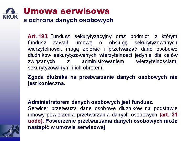 Umowa serwisowa a ochrona danych osobowych Art. 193. Fundusz sekurytyzacyjny oraz podmiot, z którym