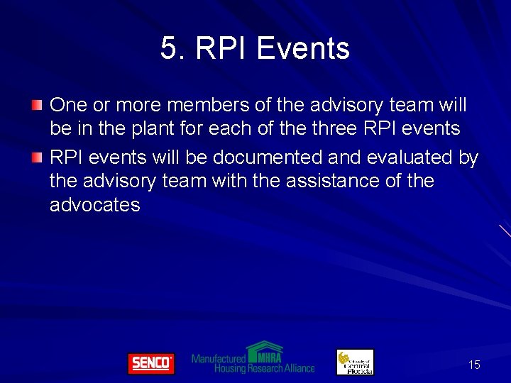 5. RPI Events One or more members of the advisory team will be in