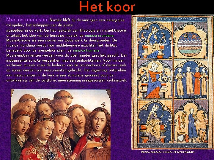 Het koor Musica mundana: Muziek blijft bij de vieringen een belangrijke rol spelen, :