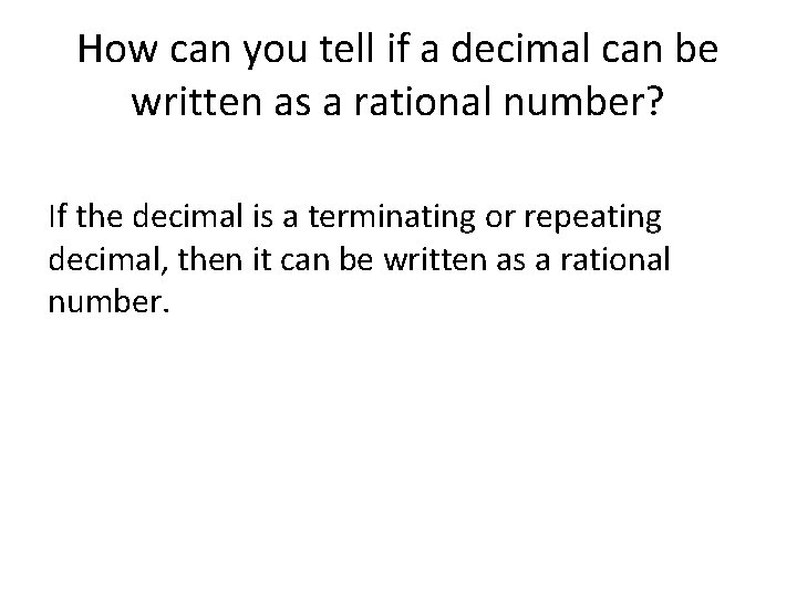How can you tell if a decimal can be written as a rational number?