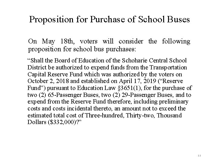 Proposition for Purchase of School Buses On May 18 th, voters will consider the