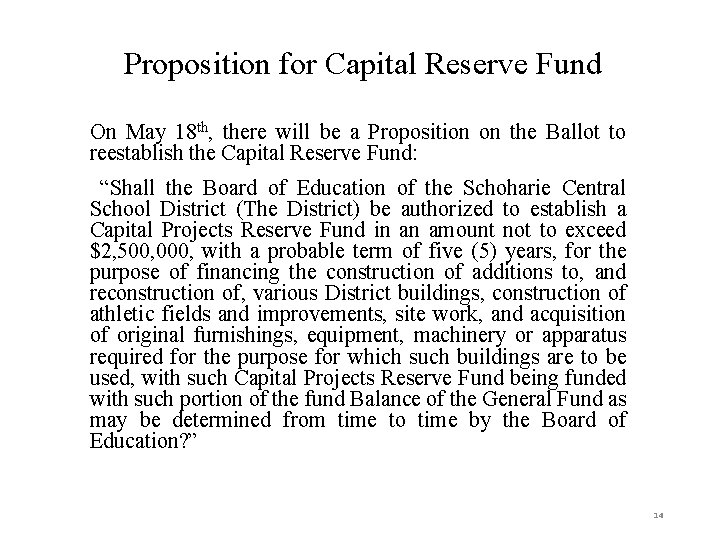 Proposition for Capital Reserve Fund On May 18 th, there will be a Proposition
