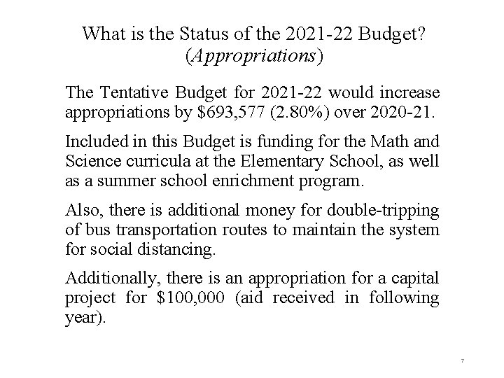 What is the Status of the 2021 -22 Budget? (Appropriations) The Tentative Budget for