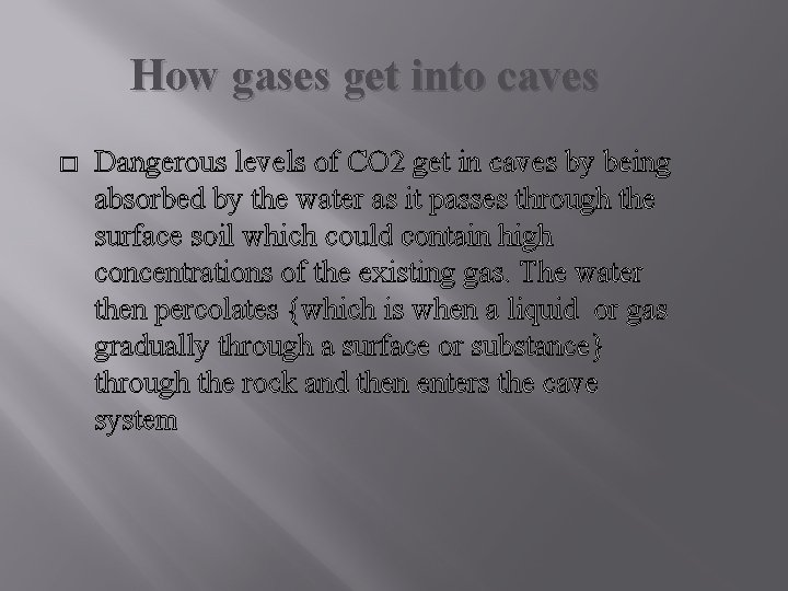 How gases get into caves � Dangerous levels of CO 2 get in caves