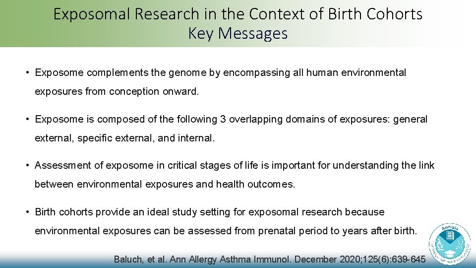 Exposomal Research in the Context of Birth Cohorts Key Messages • Exposome complements the