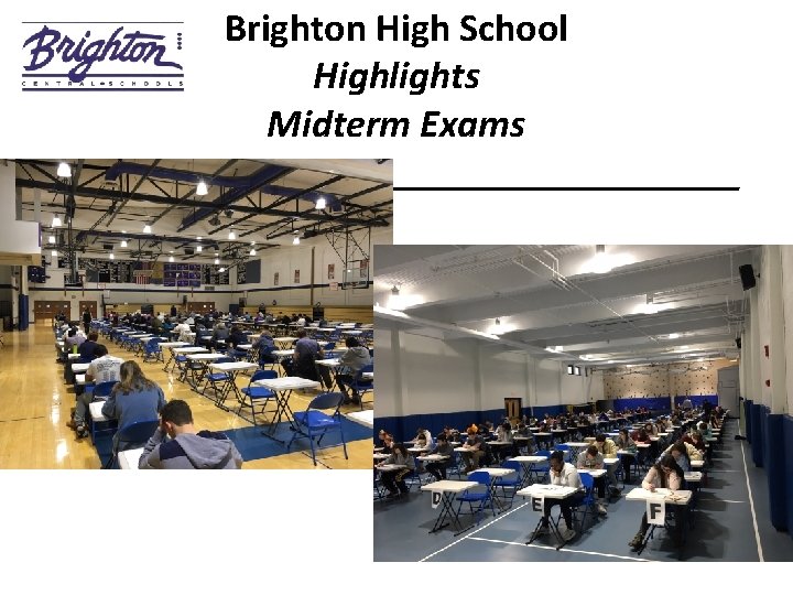 Brighton High School Highlights Midterm Exams __________________ 
