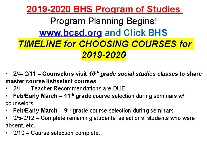 2019 -2020 BHS Program of Studies Program Planning Begins! www. bcsd. org and Click