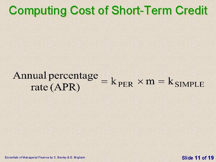 Computing Cost of Short Term Credit Essentials of Managerial Finance by S. Besley &