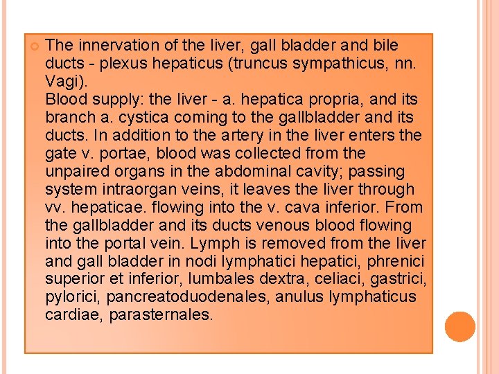  The innervation of the liver, gall bladder and bile ducts - plexus hepaticus