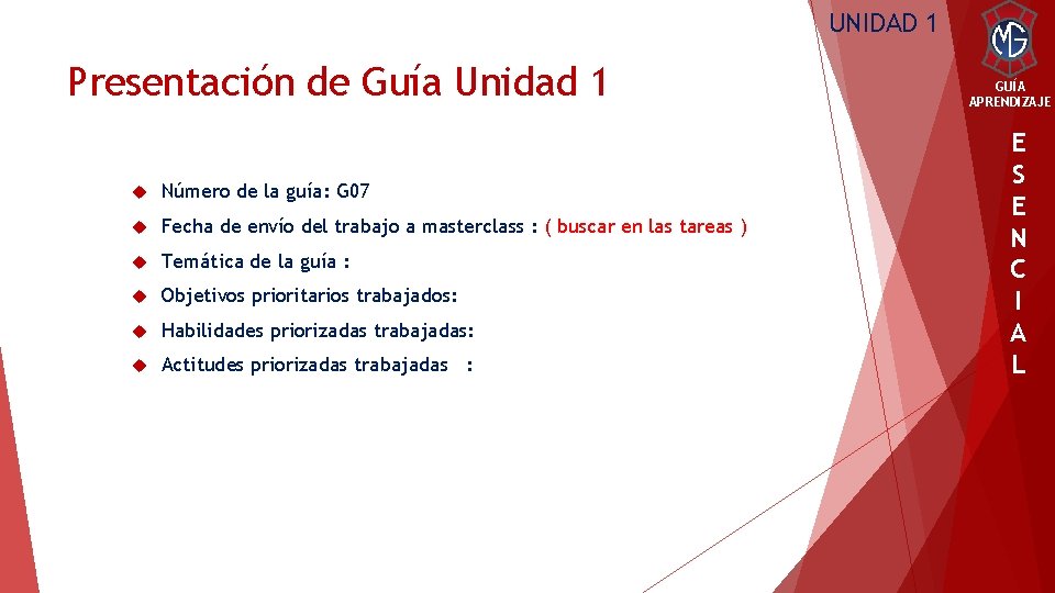 UNIDAD 1 Presentación de Guía Unidad 1 Número de la guía: G 07 Fecha