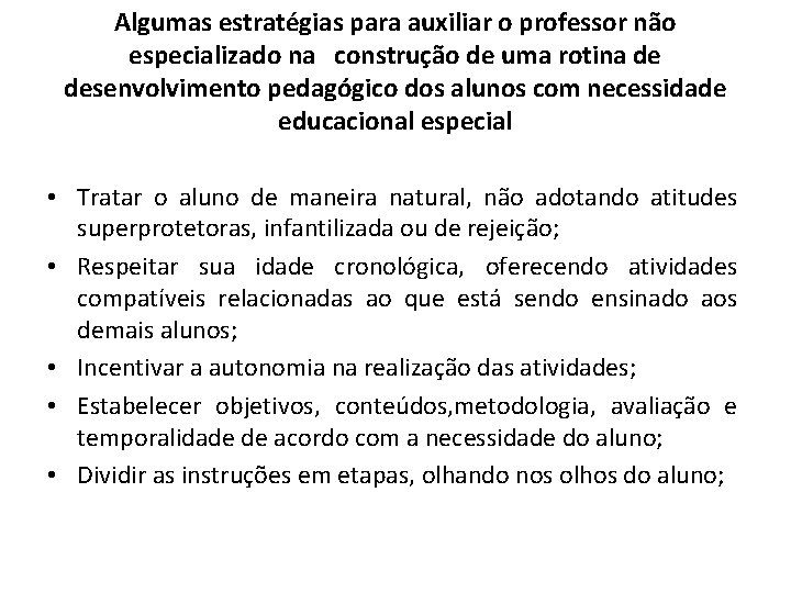 Algumas estratégias para auxiliar o professor não especializado na construção de uma rotina de