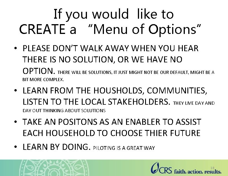 If you would like to CREATE a “Menu of Options” • PLEASE DON’T WALK