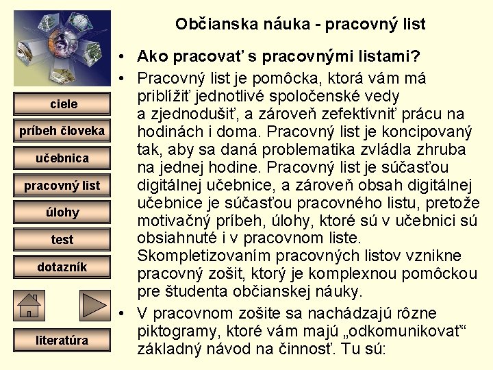 Občianska náuka - pracovný list ciele príbeh človeka učebnica pracovný list úlohy test dotazník