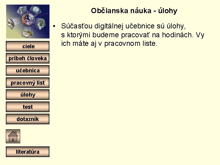 Občianska náuka - úlohy ciele príbeh človeka učebnica pracovný list úlohy test dotazník literatúra