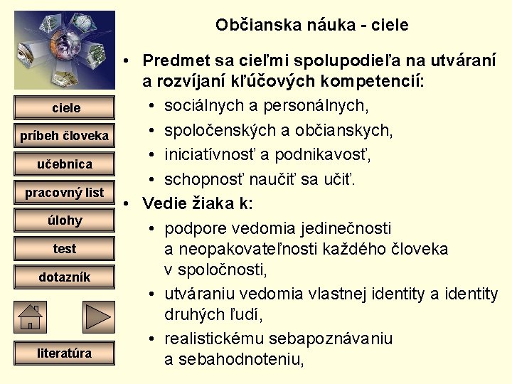 Občianska náuka - ciele príbeh človeka učebnica pracovný list úlohy test dotazník literatúra •