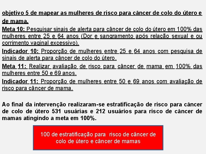 objetivo 5 de mapear as mulheres de risco para câncer de colo do útero