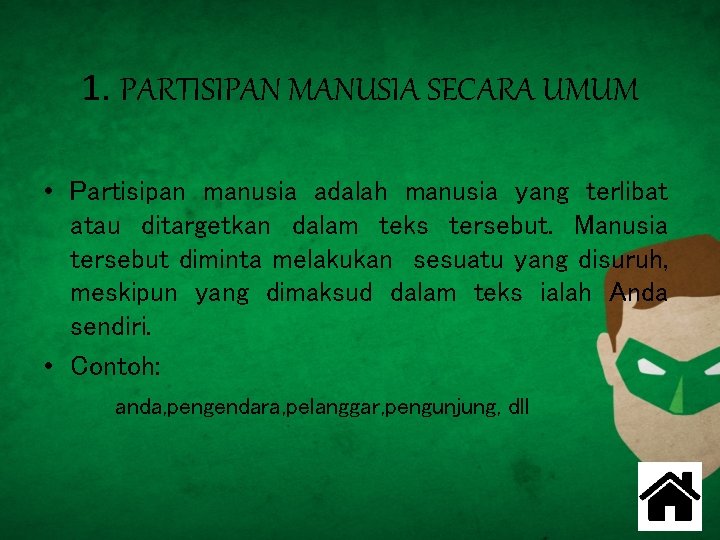 1. PARTISIPAN MANUSIA SECARA UMUM • Partisipan manusia adalah manusia yang terlibat atau ditargetkan