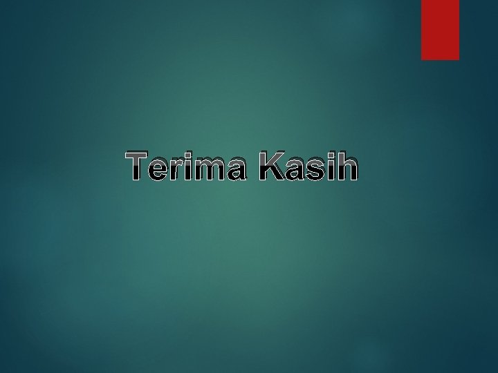 Terima Kasih 