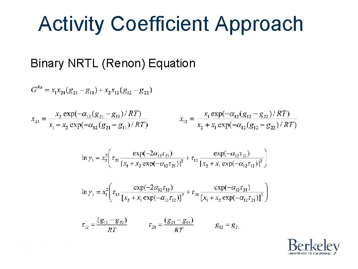 Activity Coefficient Approach Binary NRTL (Renon) Equation 