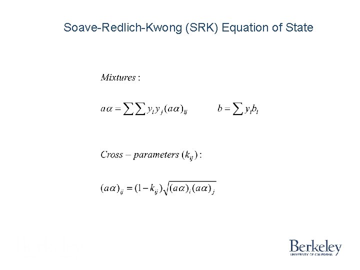 Soave-Redlich-Kwong (SRK) Equation of State 