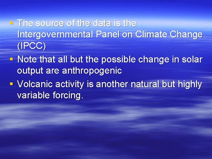 § The source of the data is the Intergovernmental Panel on Climate Change (IPCC)
