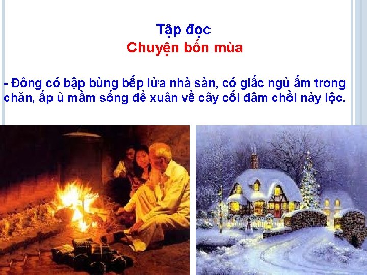 Tập đọc Chuyện bốn mùa - Đông có bập bùng bếp lửa nhà sàn,