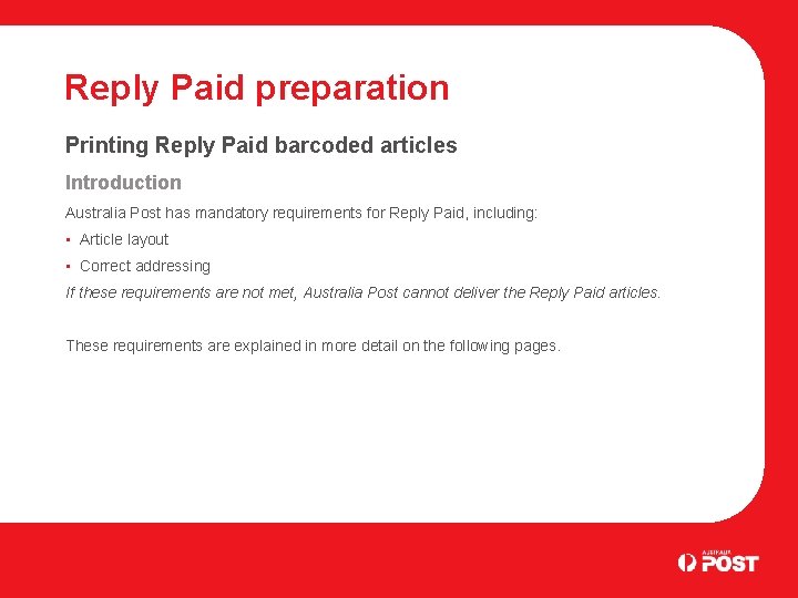 Reply Paid preparation Printing Reply Paid barcoded articles Introduction Australia Post has mandatory requirements