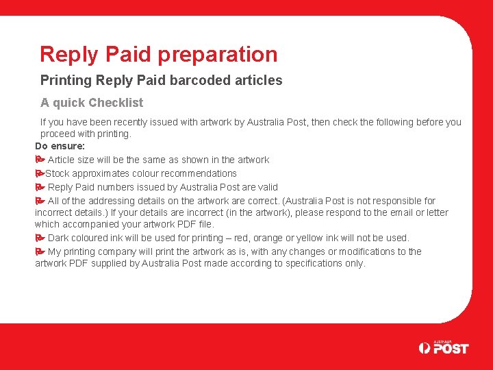Reply Paid preparation Printing Reply Paid barcoded articles A quick Checklist If you have