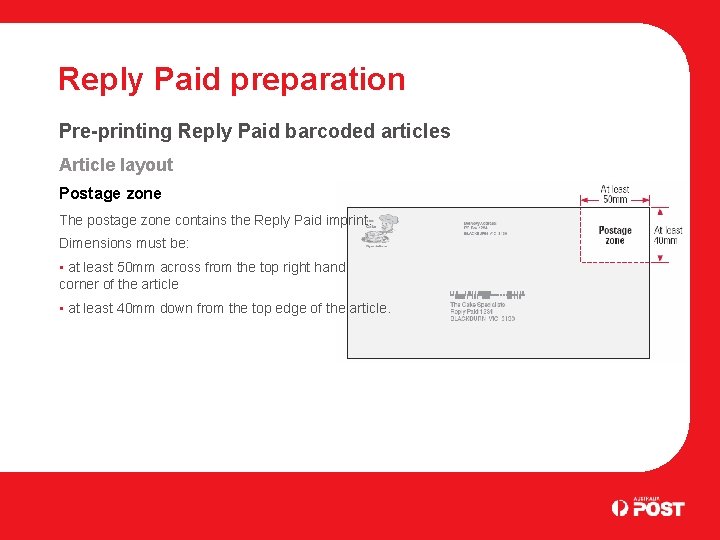 Reply Paid preparation Pre-printing Reply Paid barcoded articles Article layout Postage zone The postage