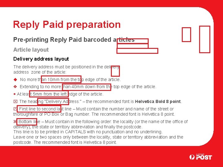 Reply Paid preparation Pre-printing Reply Paid barcoded articles Article layout Delivery address layout The